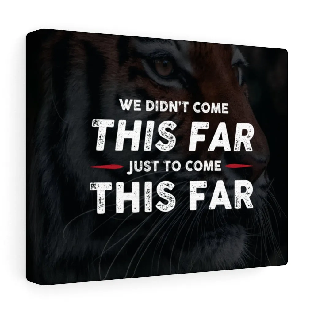 Come This Far Canvas Wall Art
