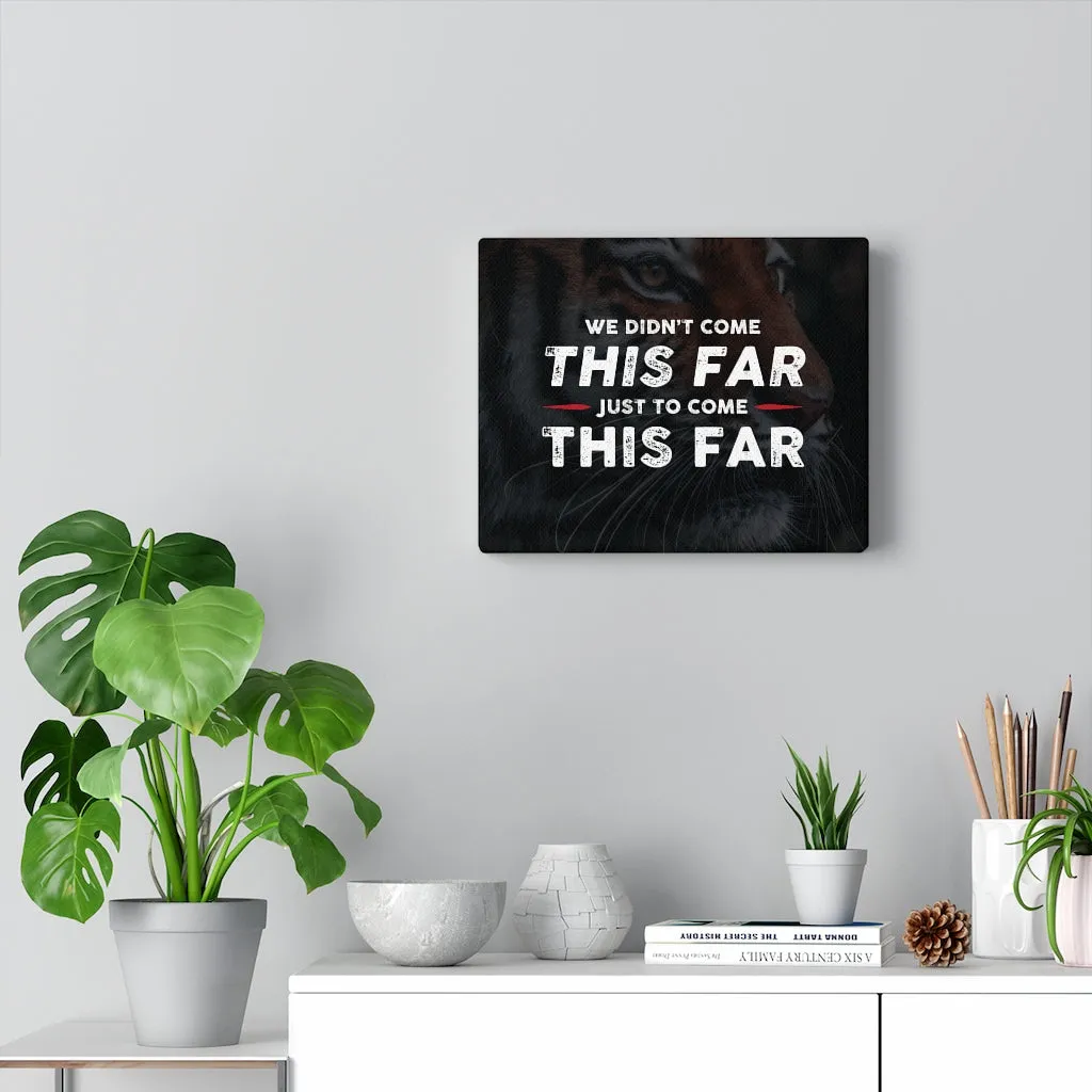 Come This Far Canvas Wall Art