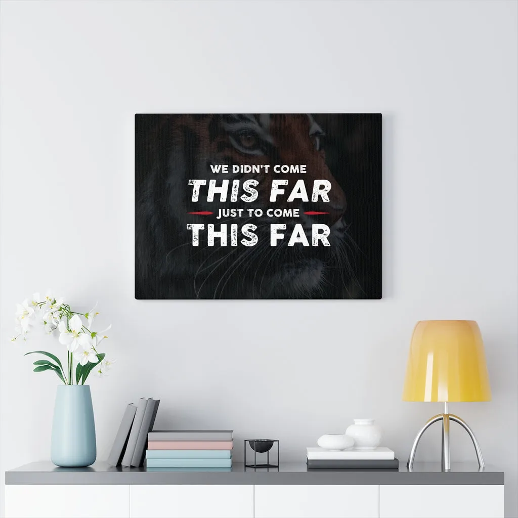 Come This Far Canvas Wall Art