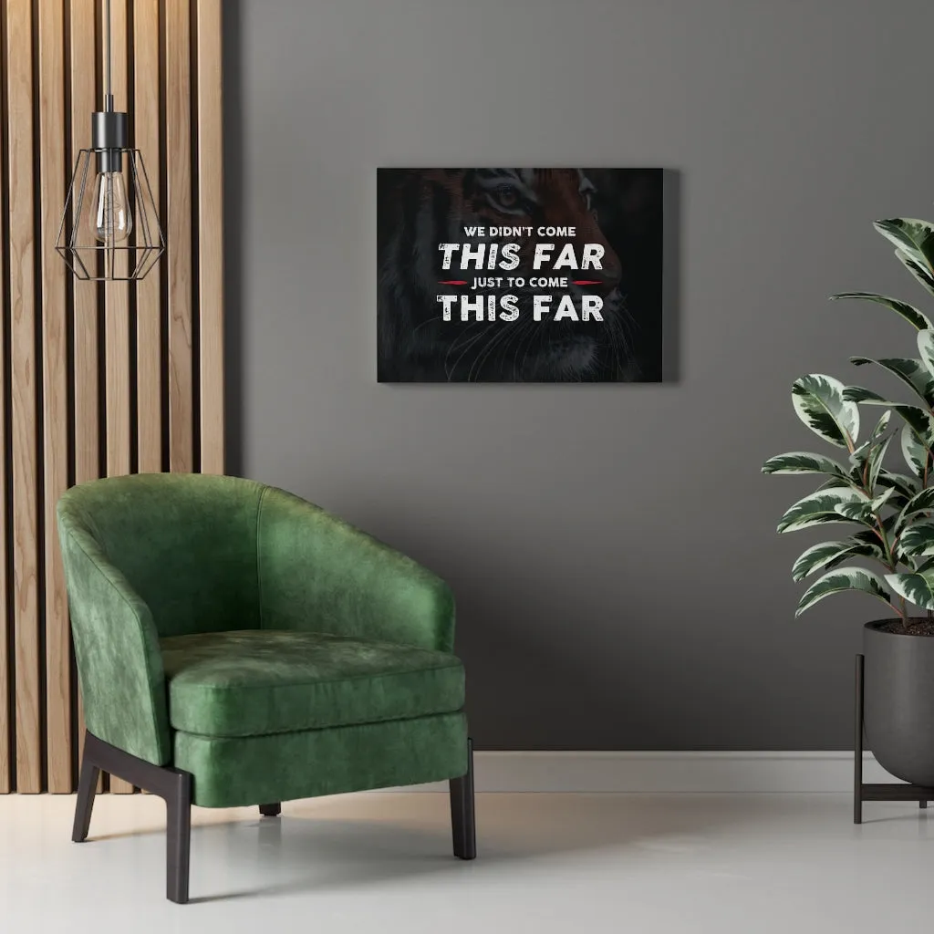 Come This Far Canvas Wall Art