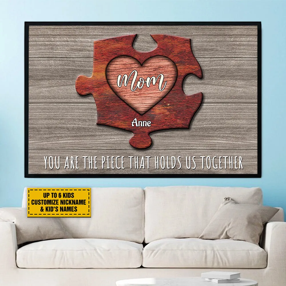 Teesdily | Personalized Puzzle Mom You Are The Piece That Holds Us Together Poster, Family Puzzle Pieces Canvas, Mother Gift
