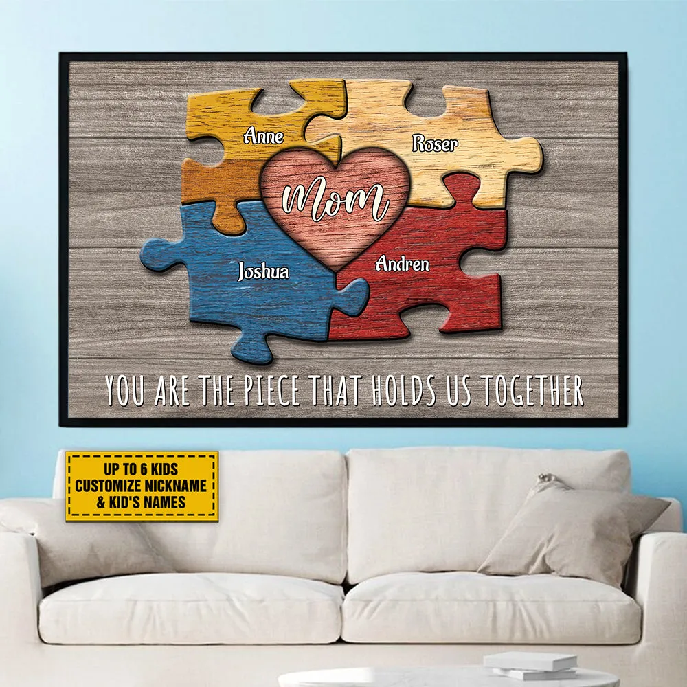 Teesdily | Personalized Puzzle Mom You Are The Piece That Holds Us Together Poster, Family Puzzle Pieces Canvas, Mother Gift