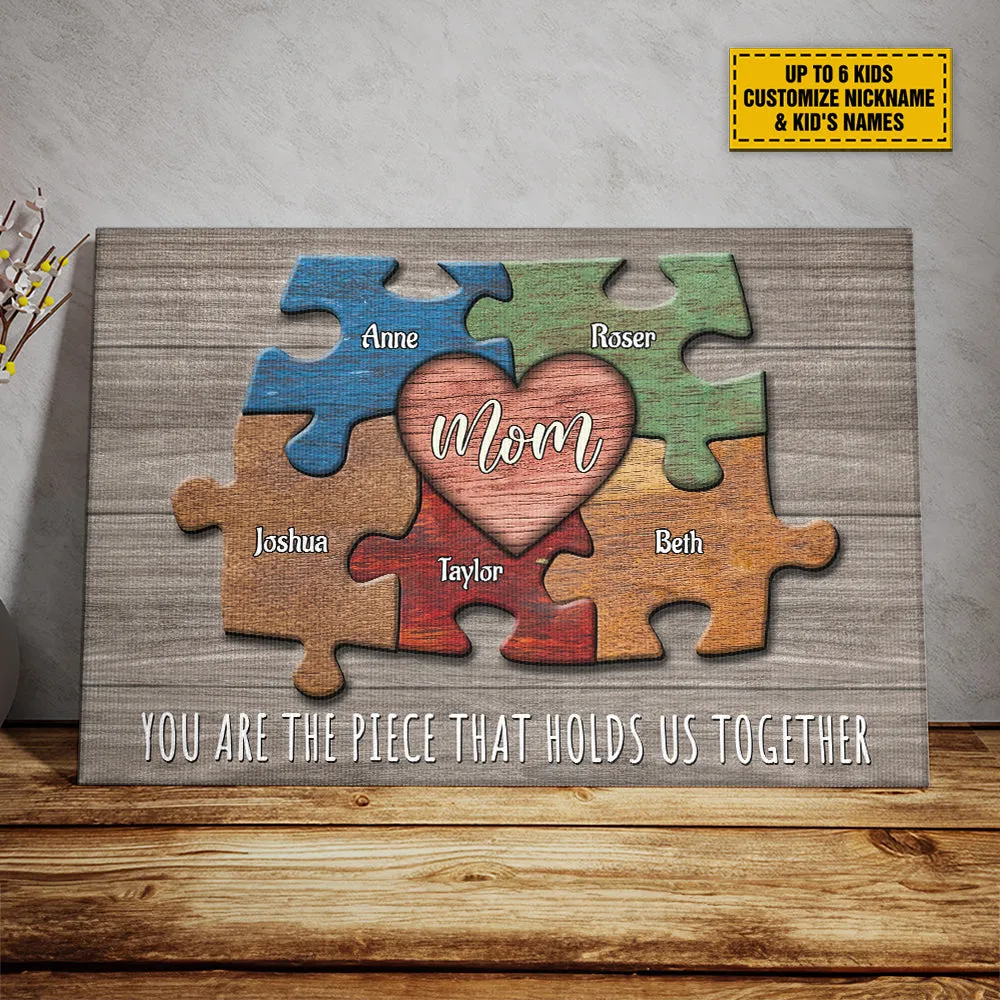 Teesdily | Personalized Puzzle Mom You Are The Piece That Holds Us Together Poster, Family Puzzle Pieces Canvas, Mother Gift