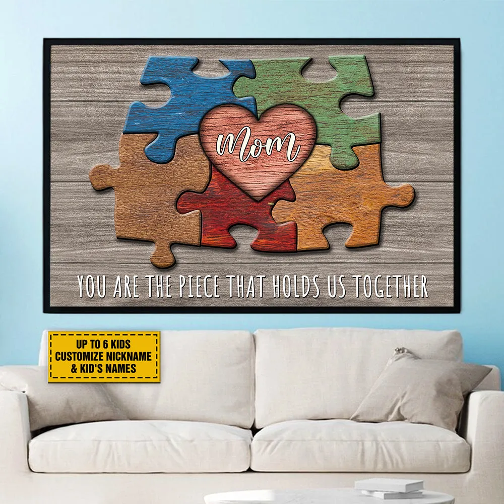 Teesdily | Personalized Puzzle Mom You Are The Piece That Holds Us Together Poster, Family Puzzle Pieces Canvas, Mother Gift