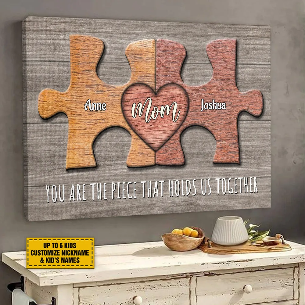 Teesdily | Personalized Puzzle Mom You Are The Piece That Holds Us Together Poster, Family Puzzle Pieces Canvas, Mother Gift