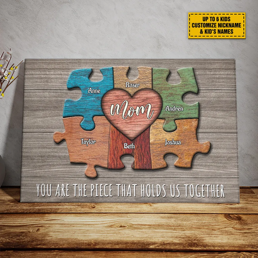 Teesdily | Personalized Puzzle Mom You Are The Piece That Holds Us Together Poster, Family Puzzle Pieces Canvas, Mother Gift