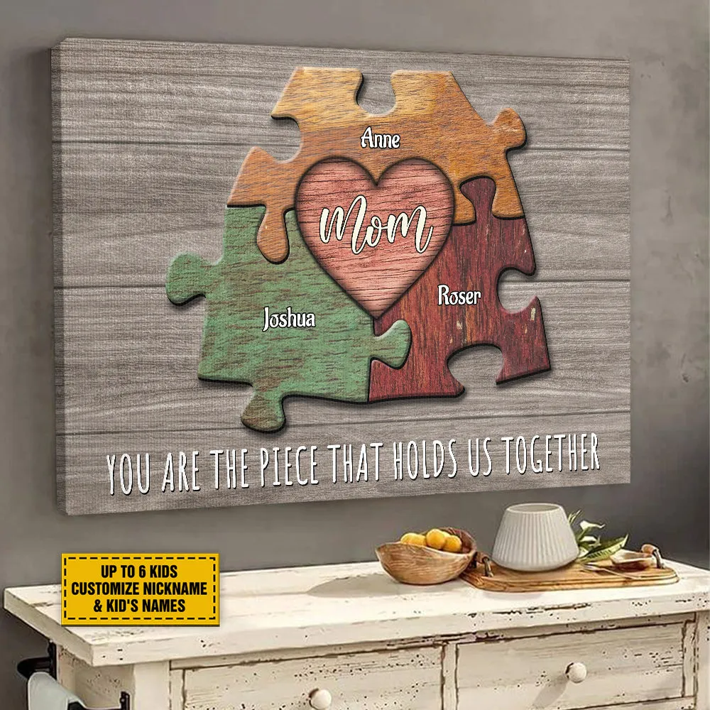 Teesdily | Personalized Puzzle Mom You Are The Piece That Holds Us Together Poster, Family Puzzle Pieces Canvas, Mother Gift