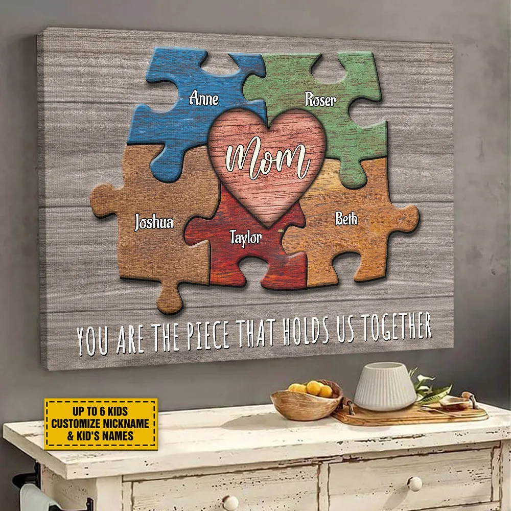 Teesdily | Personalized Puzzle Mom You Are The Piece That Holds Us Together Poster, Family Puzzle Pieces Canvas, Mother Gift