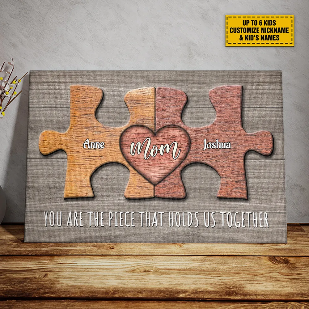 Teesdily | Personalized Puzzle Mom You Are The Piece That Holds Us Together Poster, Family Puzzle Pieces Canvas, Mother Gift