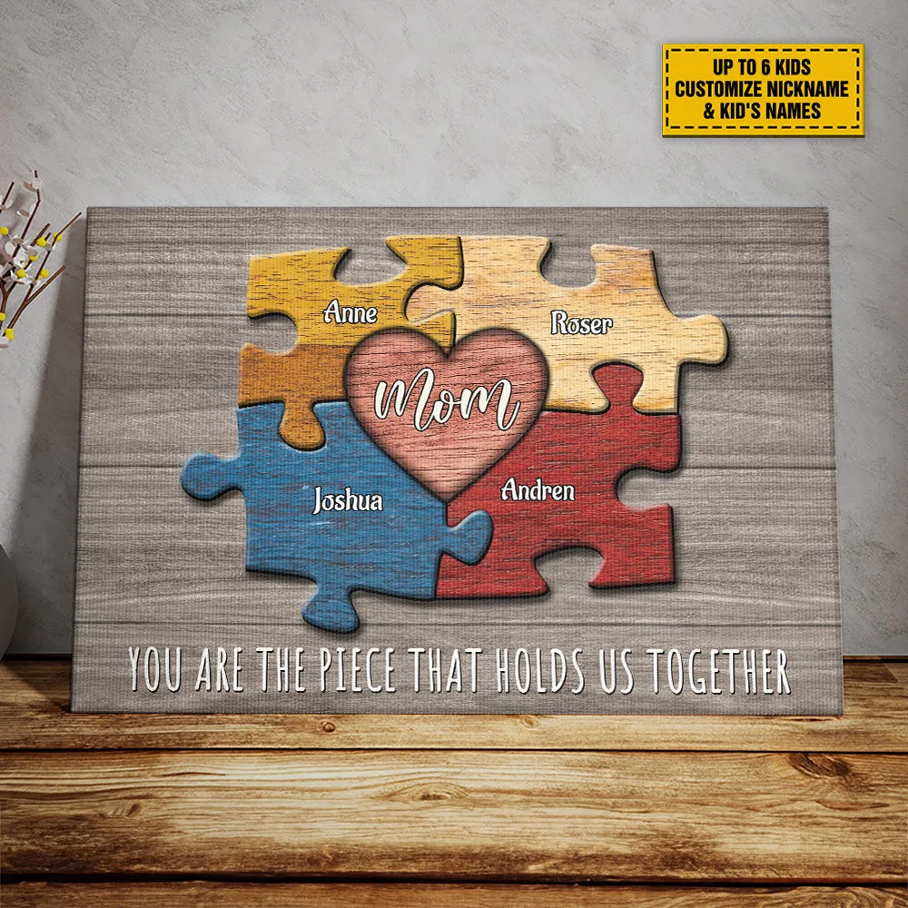 Teesdily | Personalized Puzzle Mom You Are The Piece That Holds Us Together Poster, Family Puzzle Pieces Canvas, Mother Gift
