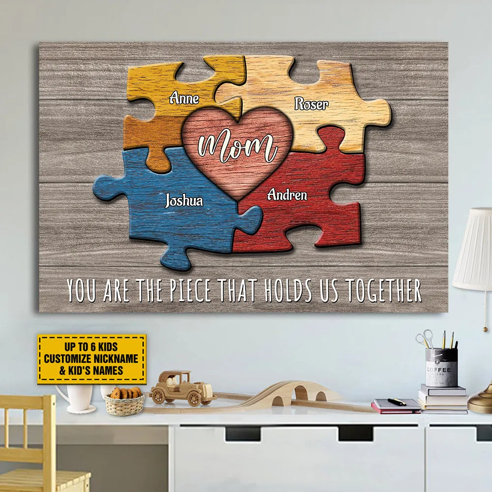 Teesdily | Personalized Puzzle Mom You Are The Piece That Holds Us Together Poster, Family Puzzle Pieces Canvas, Mother Gift