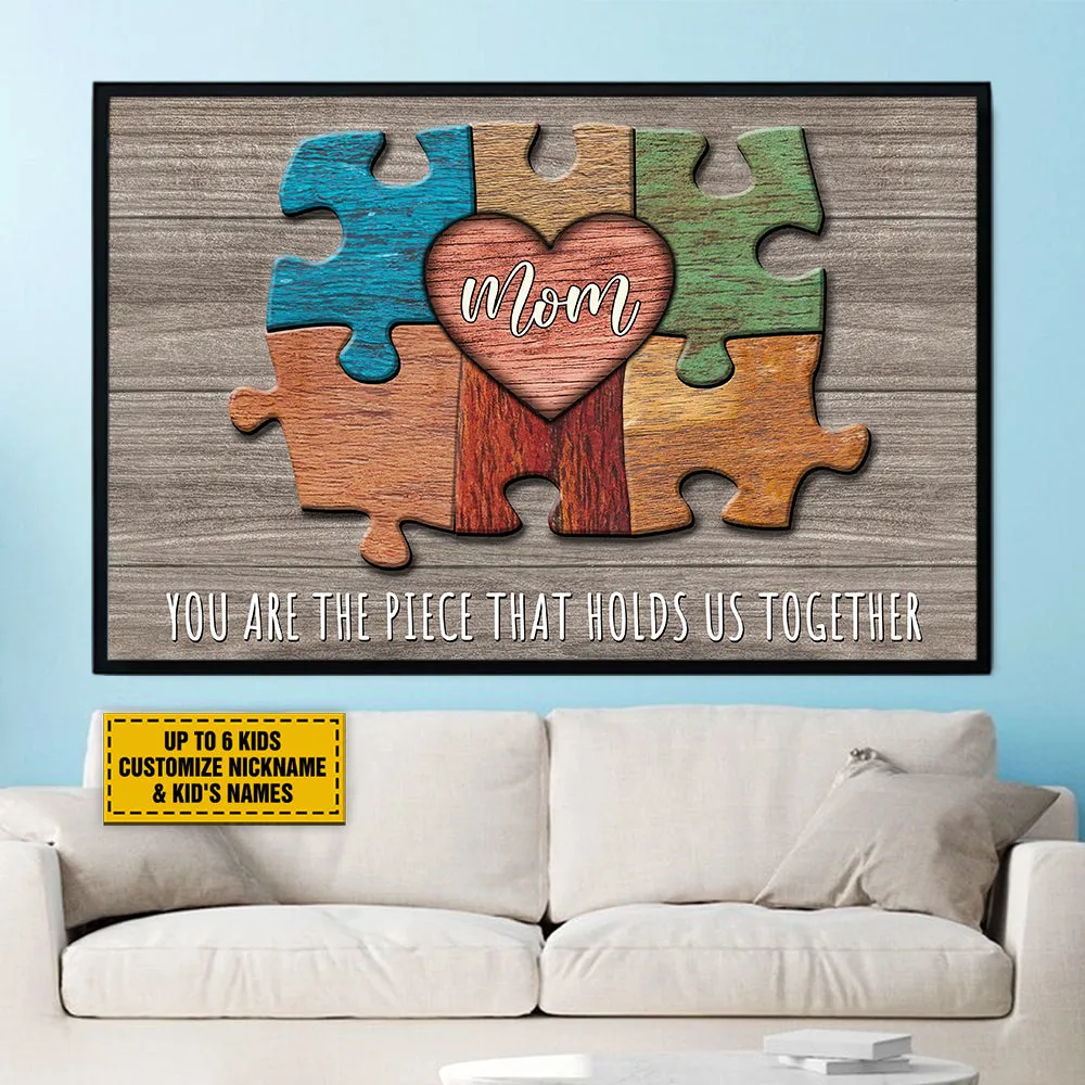 Teesdily | Personalized Puzzle Mom You Are The Piece That Holds Us Together Poster, Family Puzzle Pieces Canvas, Mother Gift