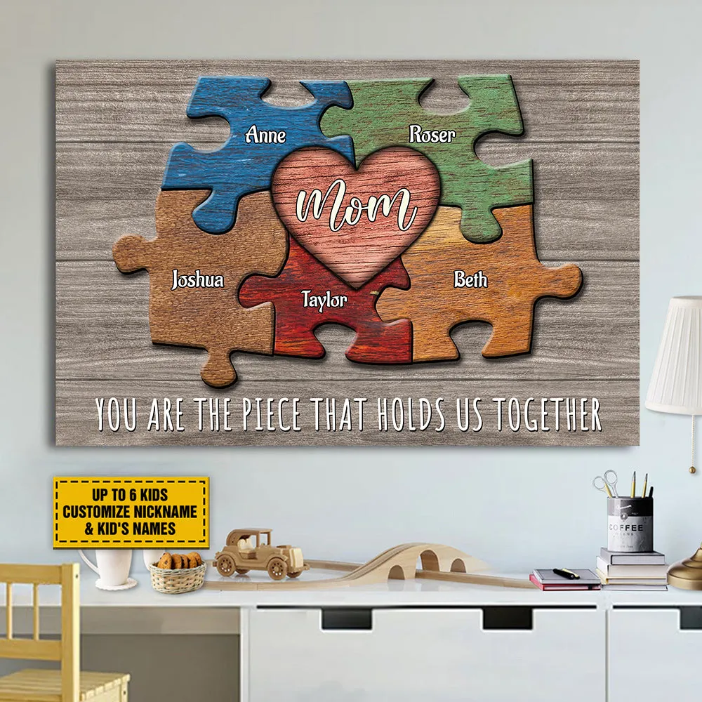 Teesdily | Personalized Puzzle Mom You Are The Piece That Holds Us Together Poster, Family Puzzle Pieces Canvas, Mother Gift