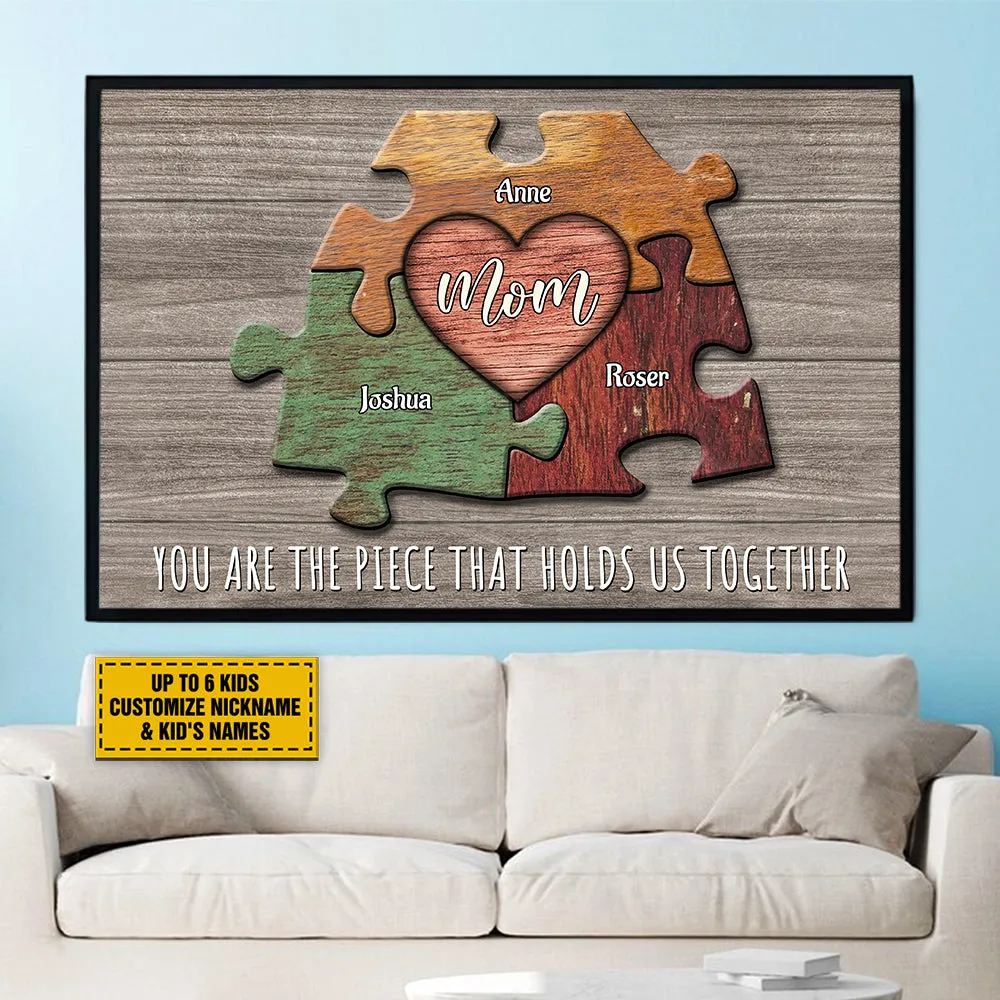 Teesdily | Personalized Puzzle Mom You Are The Piece That Holds Us Together Poster, Family Puzzle Pieces Canvas, Mother Gift