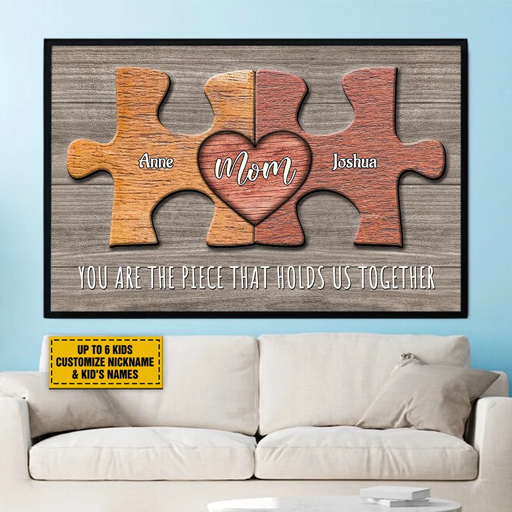 Teesdily | Personalized Puzzle Mom You Are The Piece That Holds Us Together Poster, Family Puzzle Pieces Canvas, Mother Gift