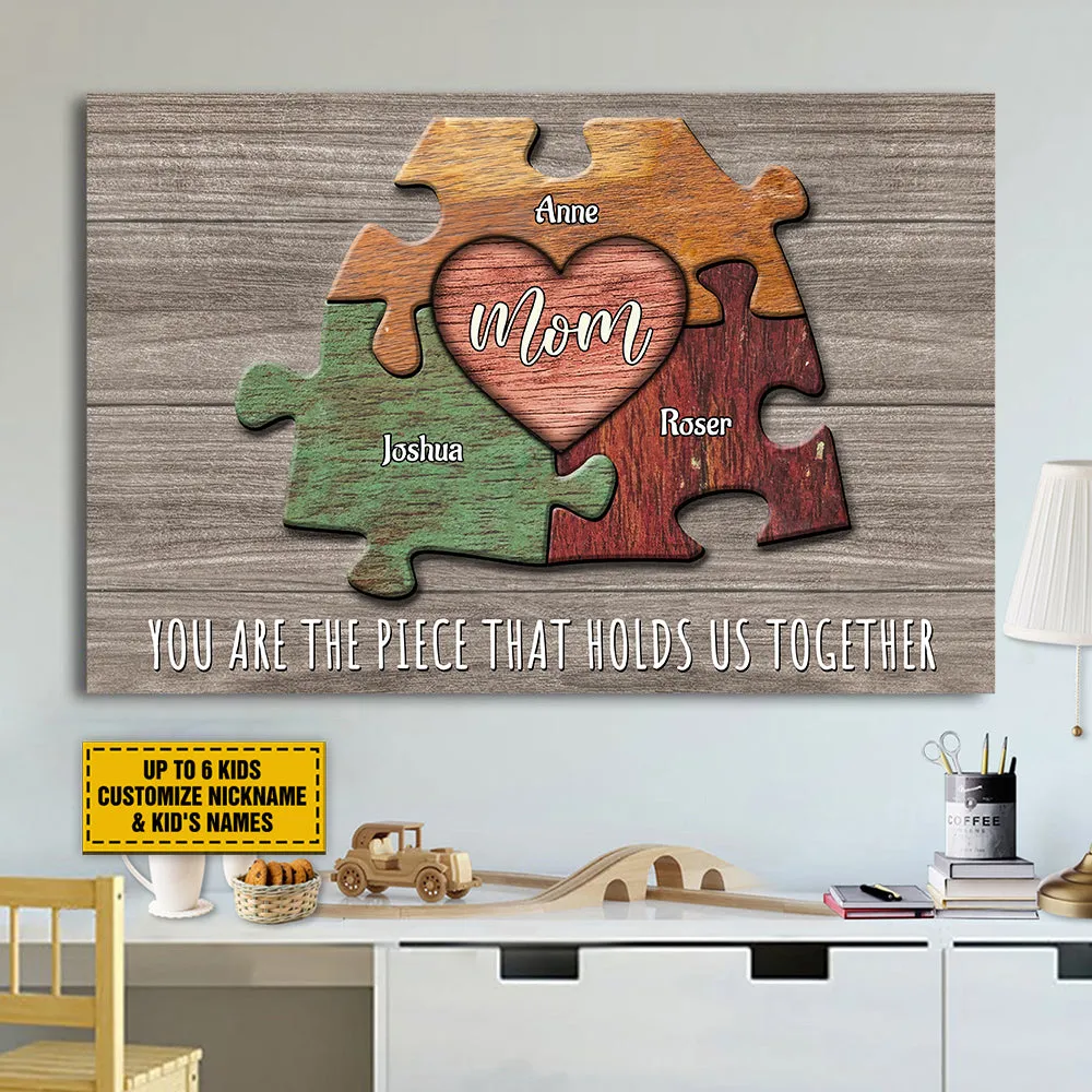 Teesdily | Personalized Puzzle Mom You Are The Piece That Holds Us Together Poster, Family Puzzle Pieces Canvas, Mother Gift