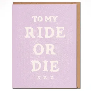 To My Ride Or Die | Friendship Card